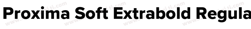Proxima Soft Extrabold Regular字体转换
